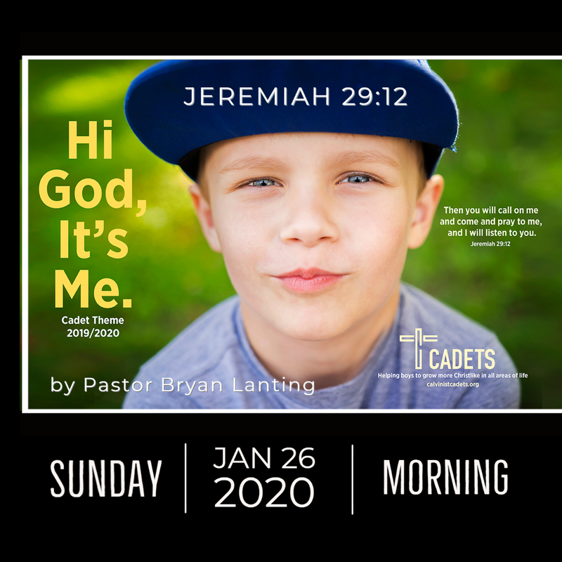 January 26, 2020
Morning Service
Hi God, It's Me
Cadet Sunday
Jeremiah 29:12
Pastor Bryan Lanting