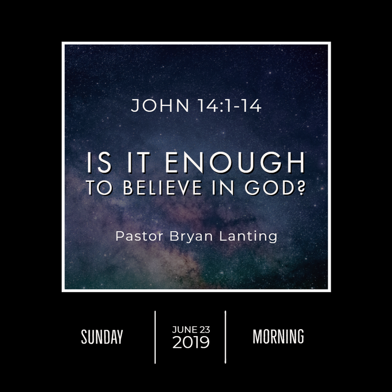 June 23, 2019 
Morning
John 14
Is it Enough to Believe in God?
Lanting
Audio Message