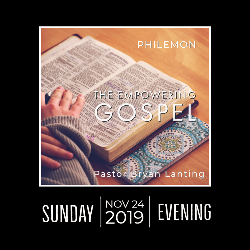 November 24, 2019
Evening
The Empowering Gospel
Philemon
Lanting
Audio Message