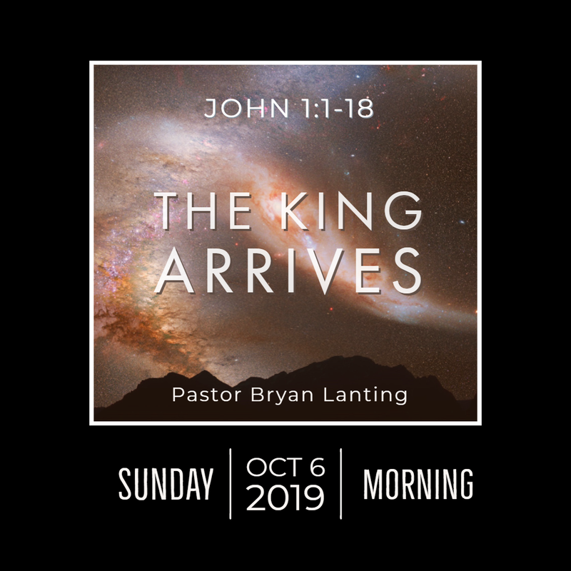 October 6, 2019 Morning
John 1
The King Arrives
Lanting
Audio Message