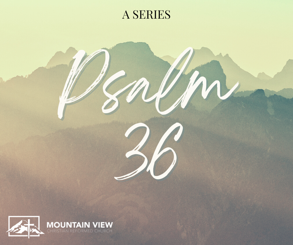 A series on Psalm 36